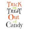 Trick or Treat & Out of Candy SVG