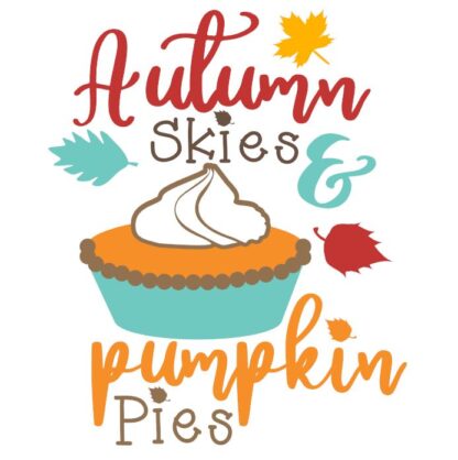 Autumn Skies and Pumpkin Pies SVG