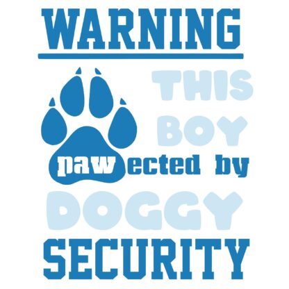 Warning Paw-ected - Boy SVG